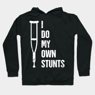 Stunts - Funny Broken Foot Or Toe Gift Hoodie